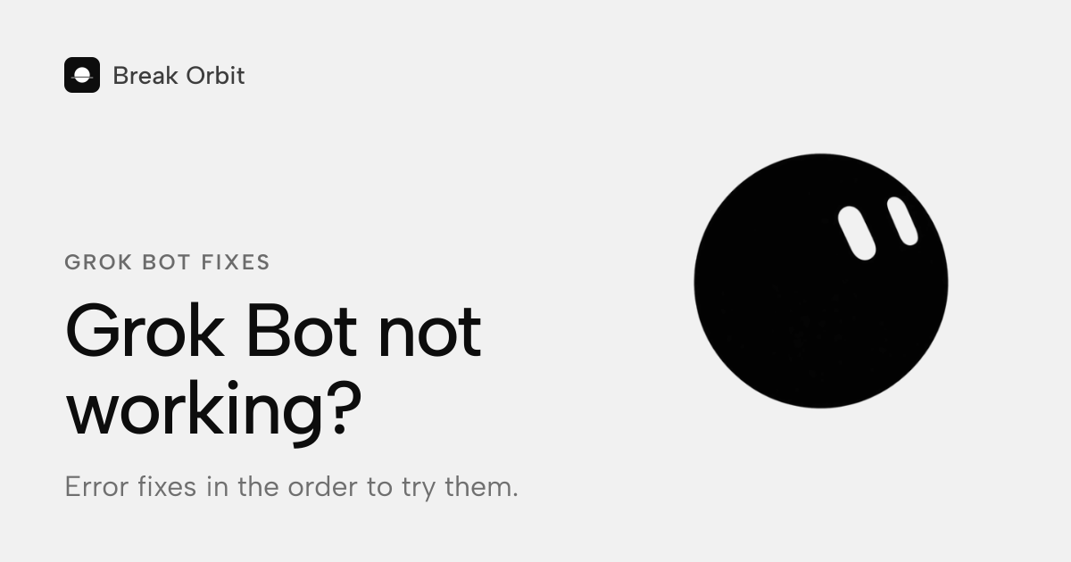 Grok Bot not working? Fixes for common errors (2026)