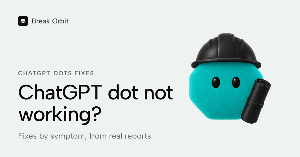 ChatGPT dot not working? Fixes for common problems (2026)